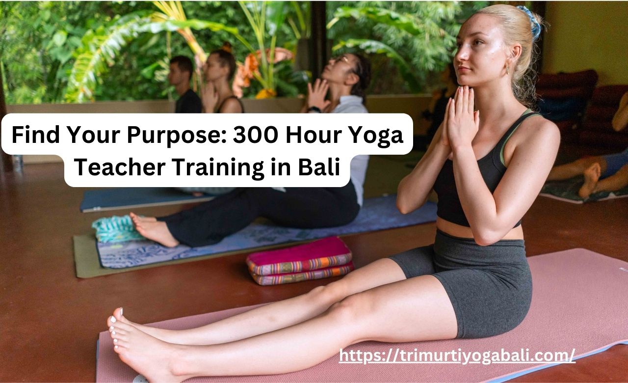 300 Hour Yoga Teacher Training in Bali