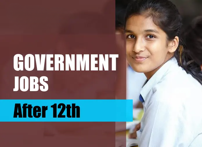 Government Job Examinations for Students After 12th Grade