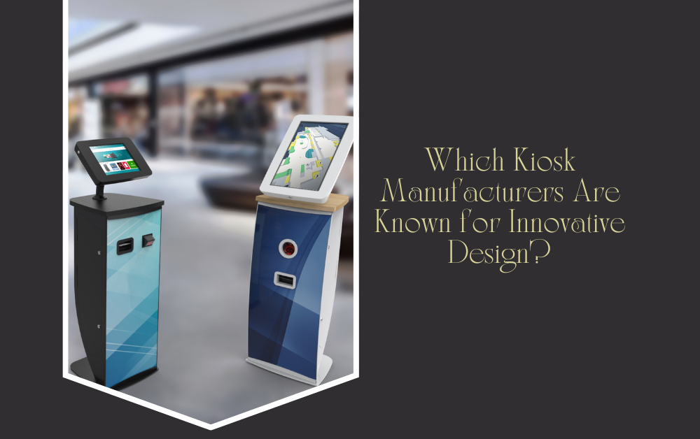 Kiosk manufacturers in Dubai