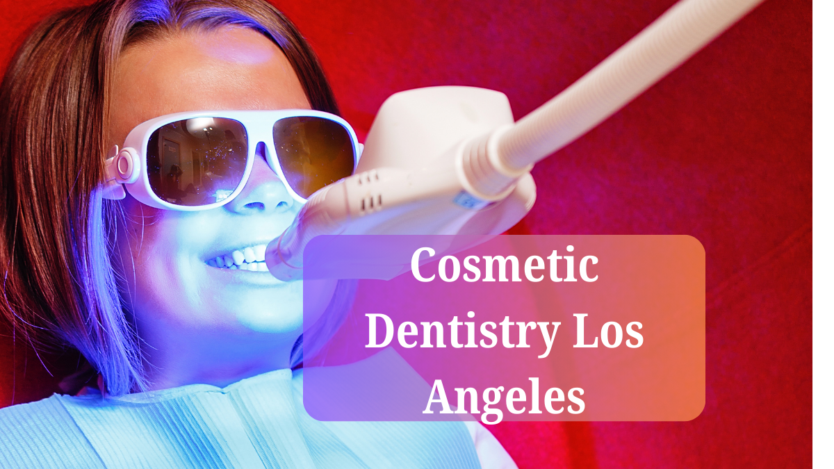 cosmetic dentistry los Angeles