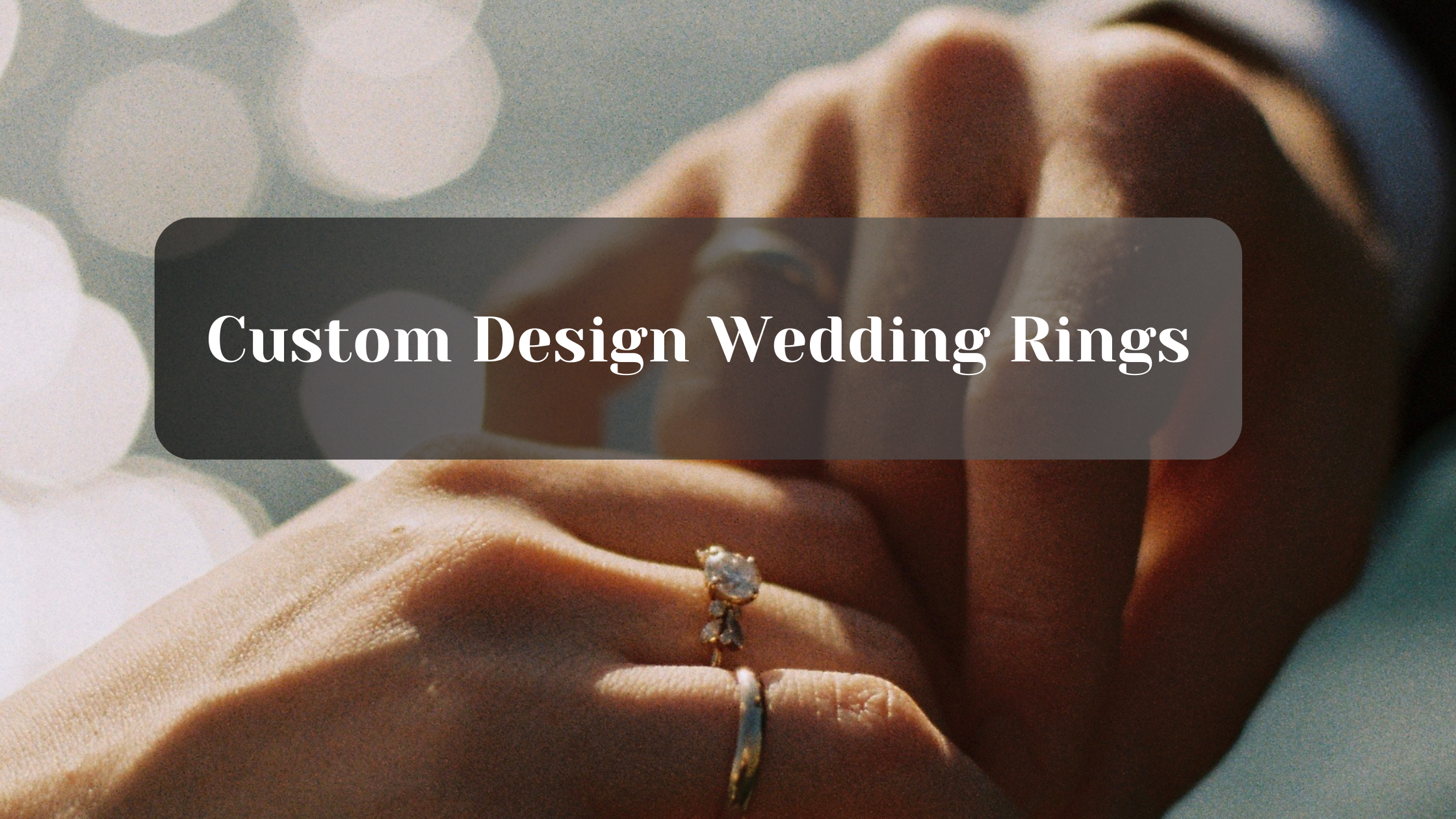 Custom Design Wedding Rings