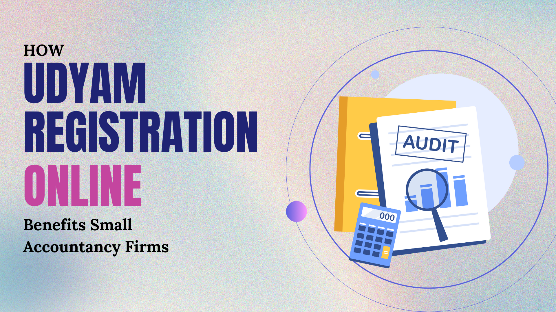 How Udyam Registration Online Benefits Small Accountancy Firms