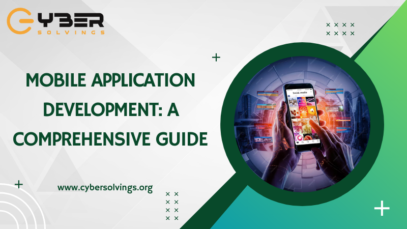 Mobile Application Development: A Comprehensive Guide