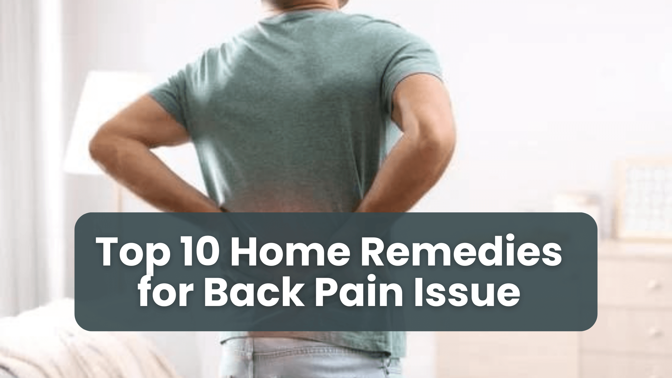 Remedies for Back Pain Issue