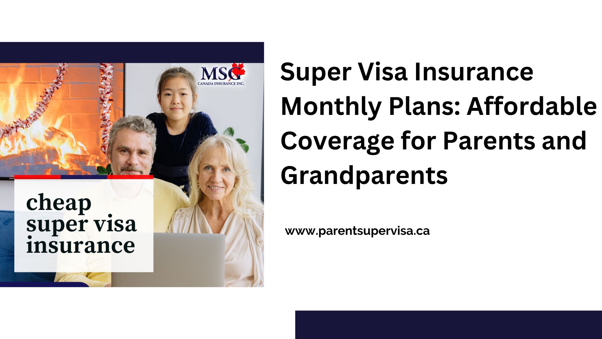 Super Visa Insurance Monthly Plans: Affordable Coverage for Parents and Grandparents