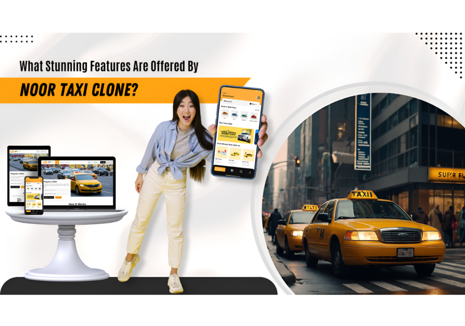 What Stunning Features Are Offered By Noor Taxi Clone?