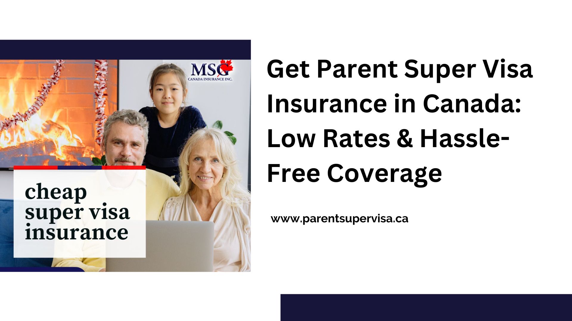 Get Parent Super Visa Insurance in Canada: Low Rates & Hassle-Free Coverage